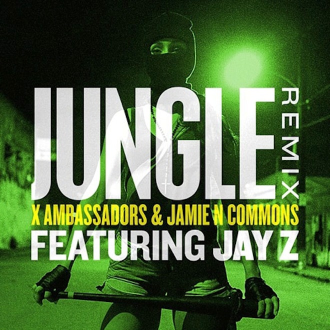 X Ambassadors & Jamie N Commons Featuring Jay Z - Jungle (Remix)