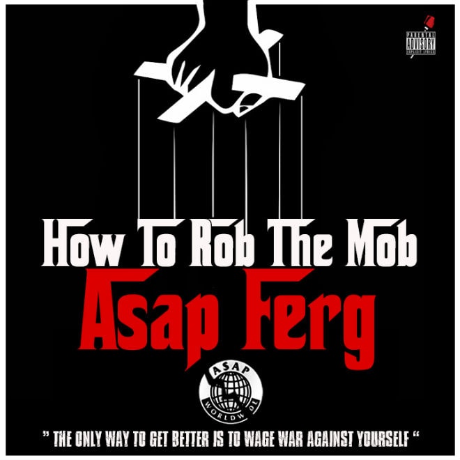 A$AP Ferg - How to Rob the Mob