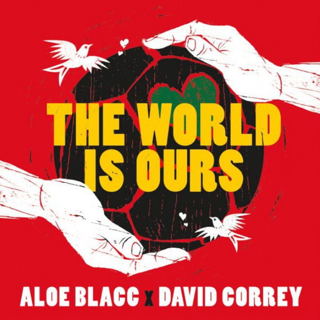 Aloe Blacc – The World Is Ours