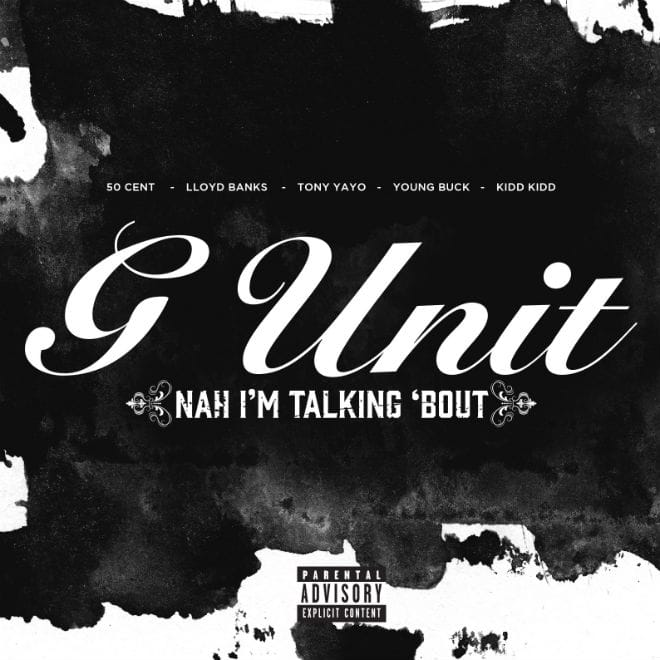 G-Unit - Nah I'm Talking Bout