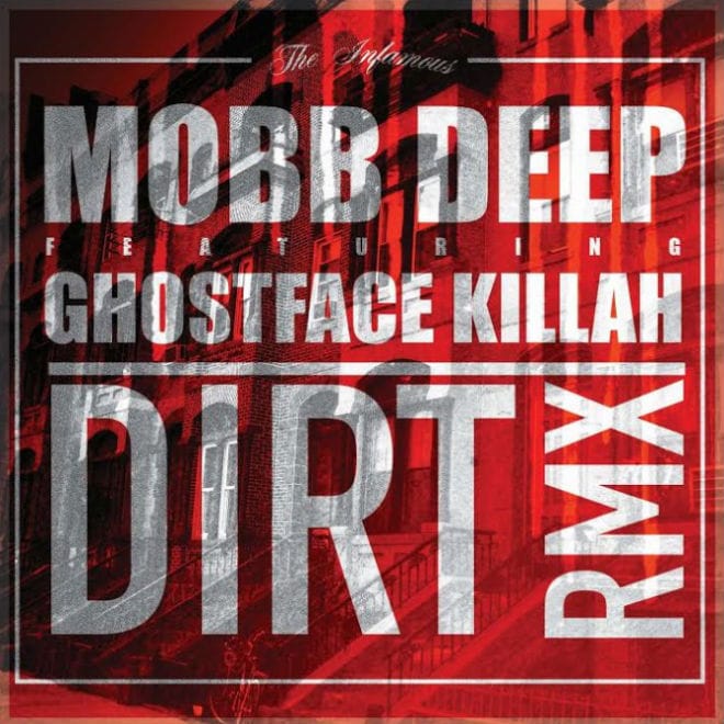 Mobb Deep featuring Ghostface Killah - Dirt (Remix)