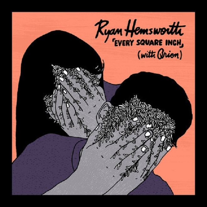 Ryan Hemsworth featuring Qrion - Every Square Inch