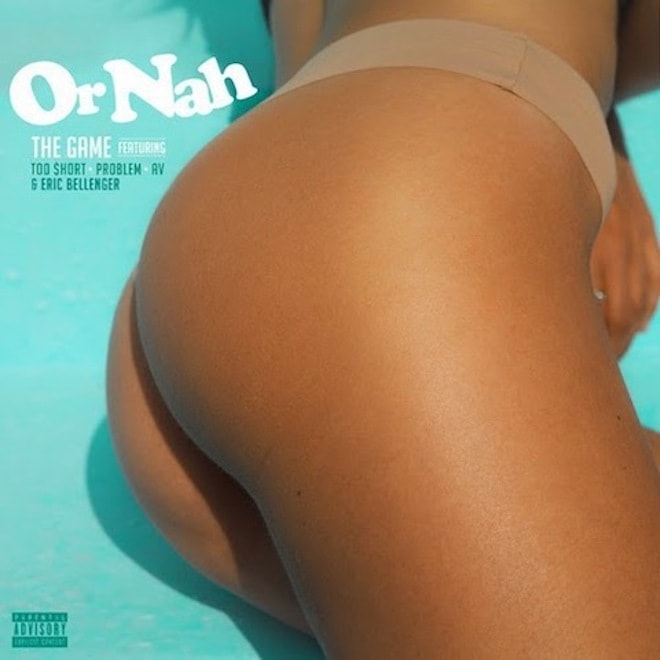 The Game featuring Too $hort, Problem, AV & Eric Bellinger - Or Nah