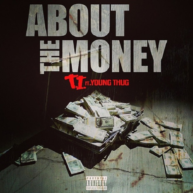 T.I. featuring Young Thug - About the Money