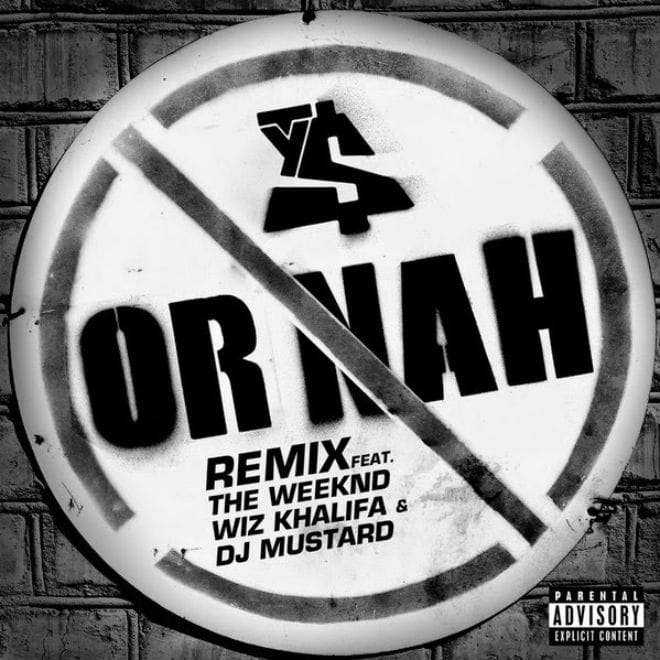 Ty Dolla $ign featuring The Weeknd, Wiz Khalifa & DJ Mustard - Or Nah (Remix)