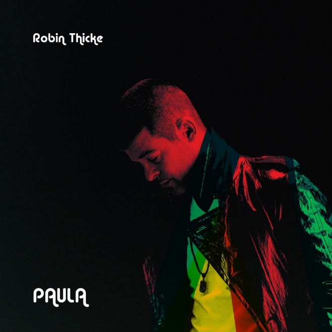 Robin Thicke - Paula (Full Album Stream)