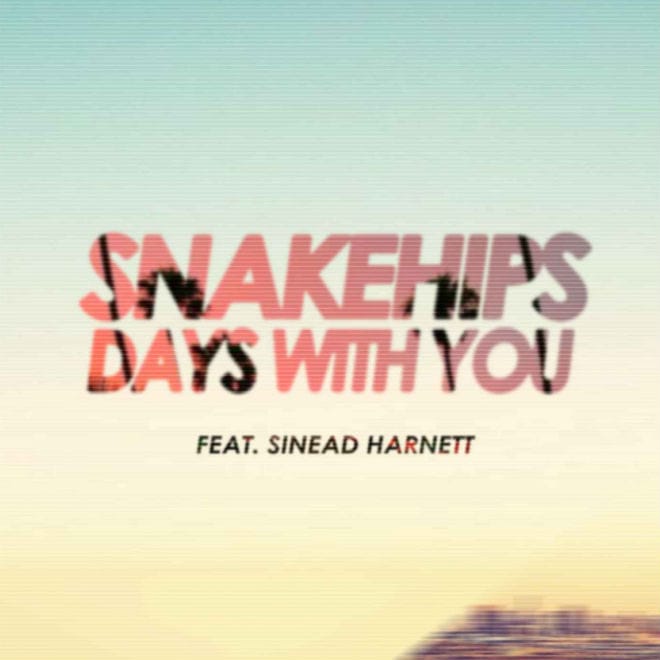 Snakehips - Days With You (Sweater Beats Remix)