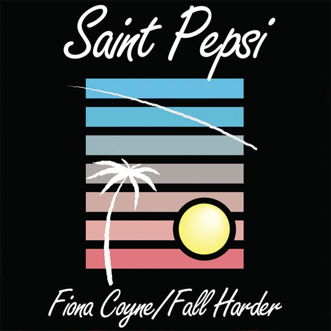 Saint Pepsi - Fall Harder