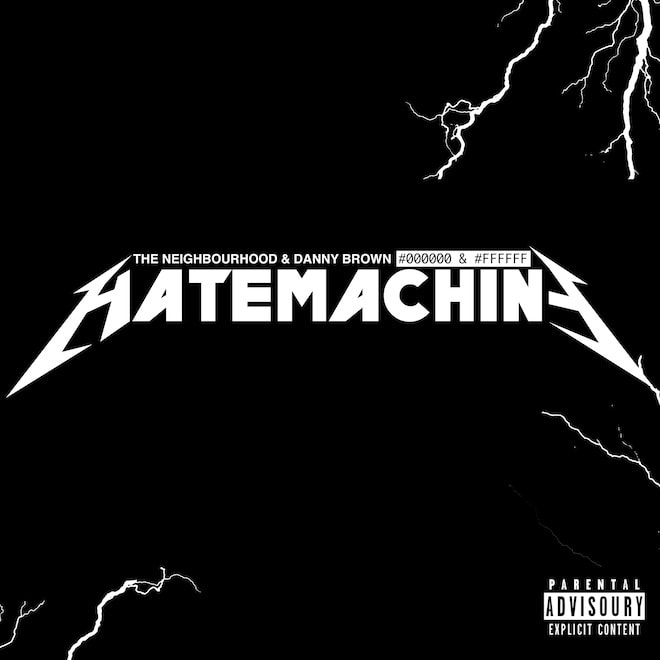 The Neighborhood featuring Danny Brown – Hate Machine