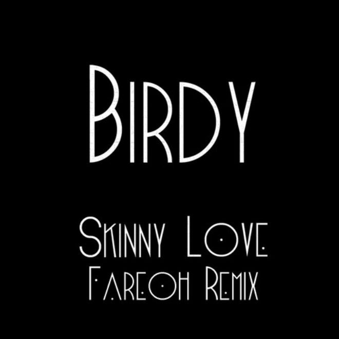 Birdy - Skinny Love (Fareoh Remix)