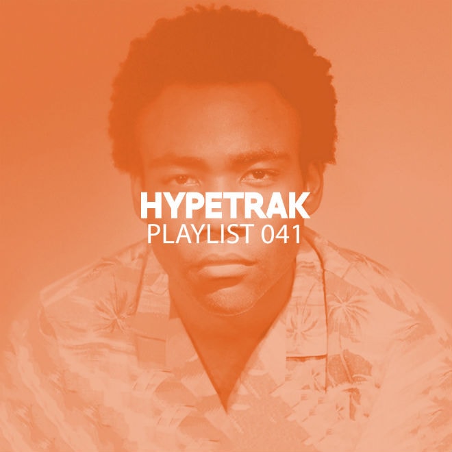 HYPETRAK Playlist 041 Featuring Childish Gambino, Logic, Captain Murphy, The Cxde, & More