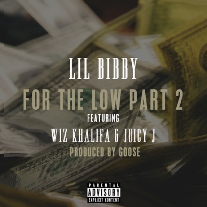 Lil Bibby featuring Wiz Khalifa & Juicy J - For The Low Pt. 2