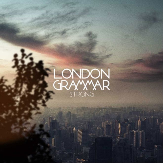 London Grammar – Strong (Evian Christ Remix)