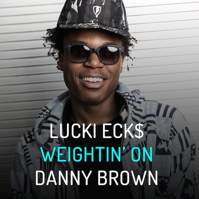Lucki Eck$ featuring Danny Brown - Weightin' On
