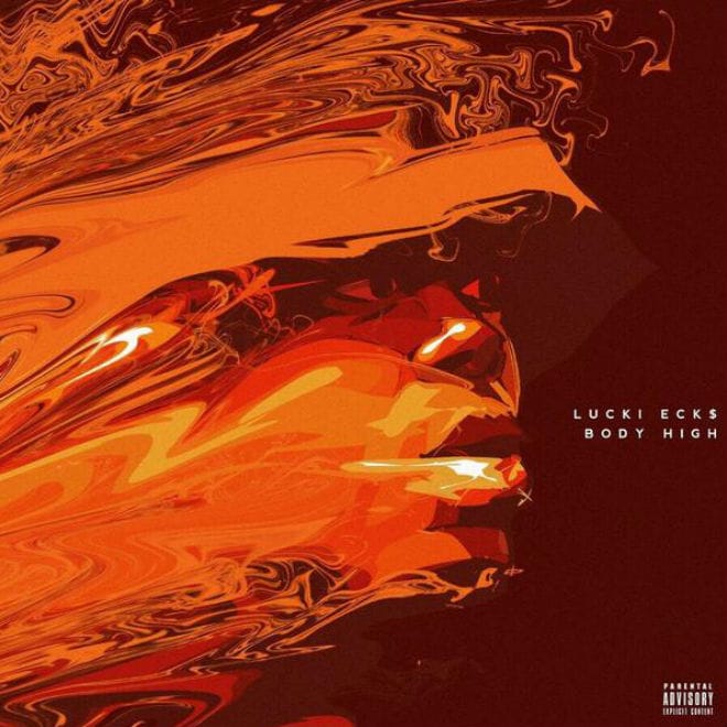Lucki Eck$ - Body High (Mixtape)