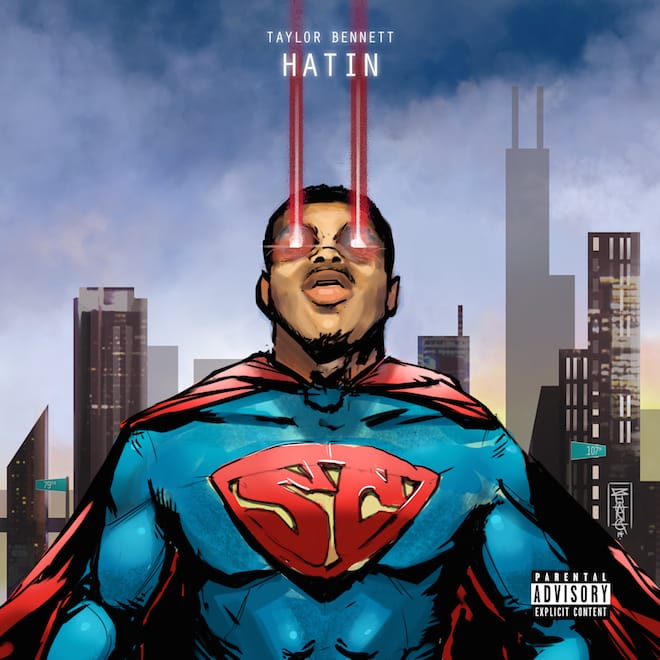 Taylor Bennett - Hatin'