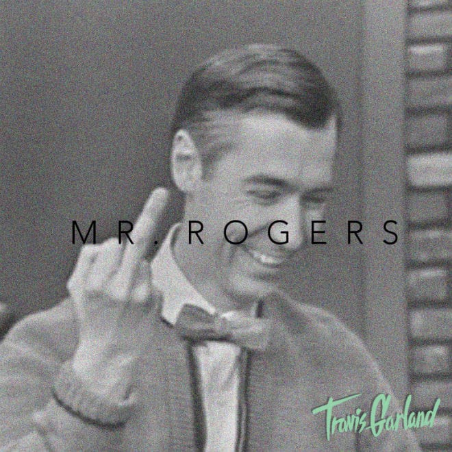 Travis Garland - Mr. Rogers