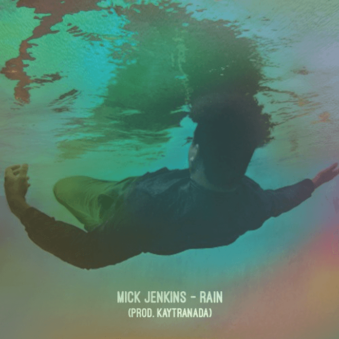 Mick Jenkins - Play Rain (Produced by Kaytranada)