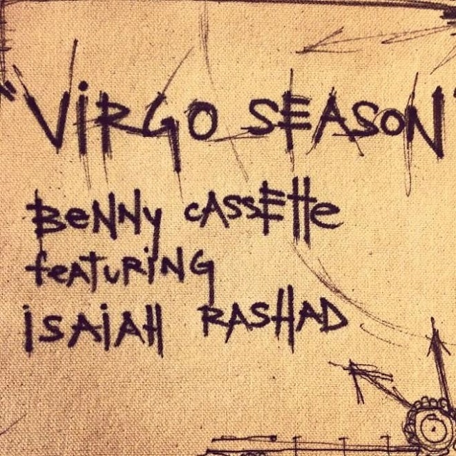Benny Cassette featuring Isaiah Rashad - Virgo Season
