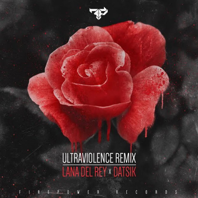 Lana Del Rey - Ultraviolence (Datsik Remix)