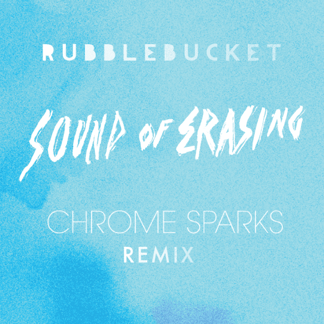 PREMIERE: Rubblebucket - Sound of Erasing (Chrome Sparks Remix)