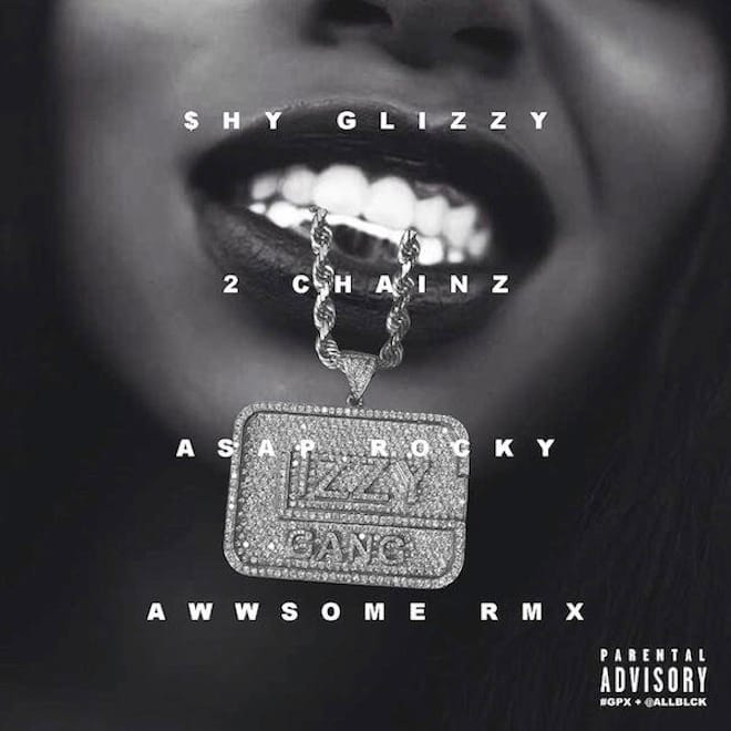 Shy Glizzy featuring 2 Chainz, A$AP Rocky - Awwsome (Remix)