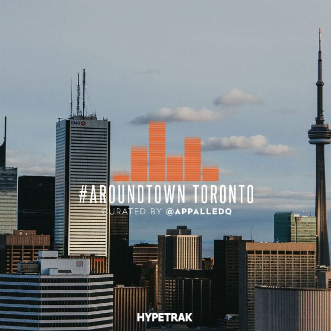 #AROUNDTOWN: TORONTO (Playlist)