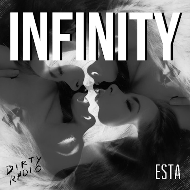 Dirty Radio & Esta. - Infinity