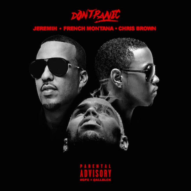 French Montana featuring Chris Brown & Jeremih - Don’t Panic (Remix)