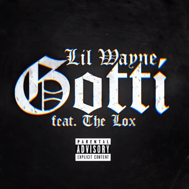 Lil Wayne featuring The LOX - Gotti
