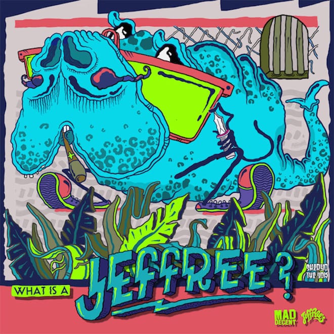 Mad Decent - What Is A Jeffree? (Compilation Album)