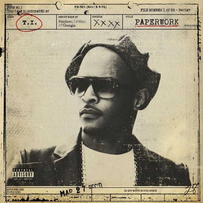 T.I. - Paperwork (Album Stream)