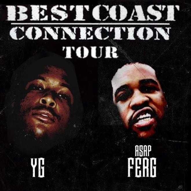 YG  & A$AP Ferg Announce 'BestCoast Connection Tour'