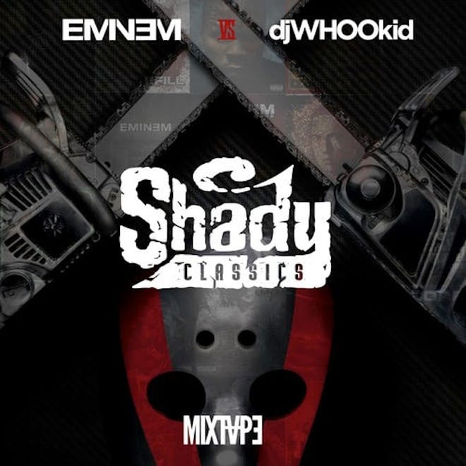 Eminem Vs. DJ Whoo Kid: Shady Classics (Mixtape)