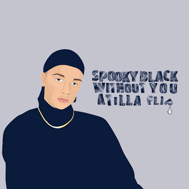 Spooky Black - Without You (AtillA Flip)