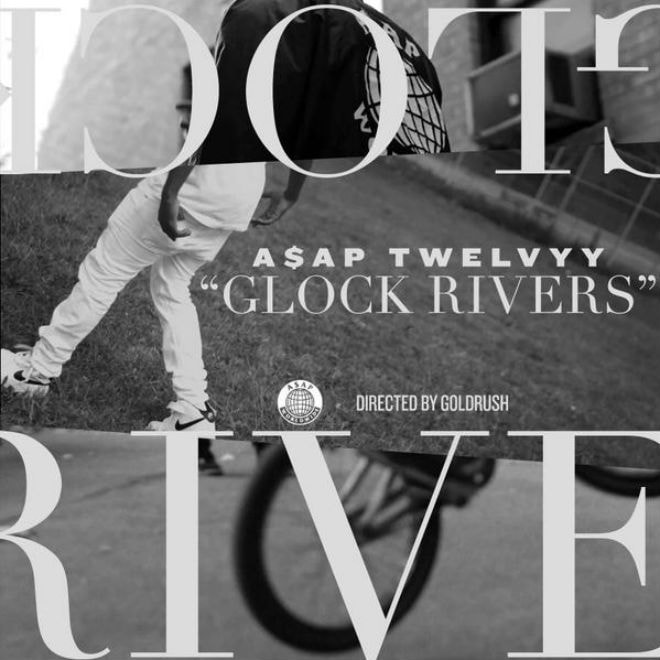 A$AP Twelvyy - Glock Rivers