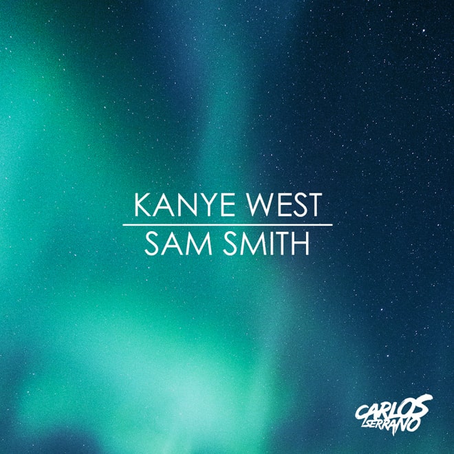 Kanye West vs. Sam Smith - Tell Me I'm The Only One (Carlos Serrano Mix)