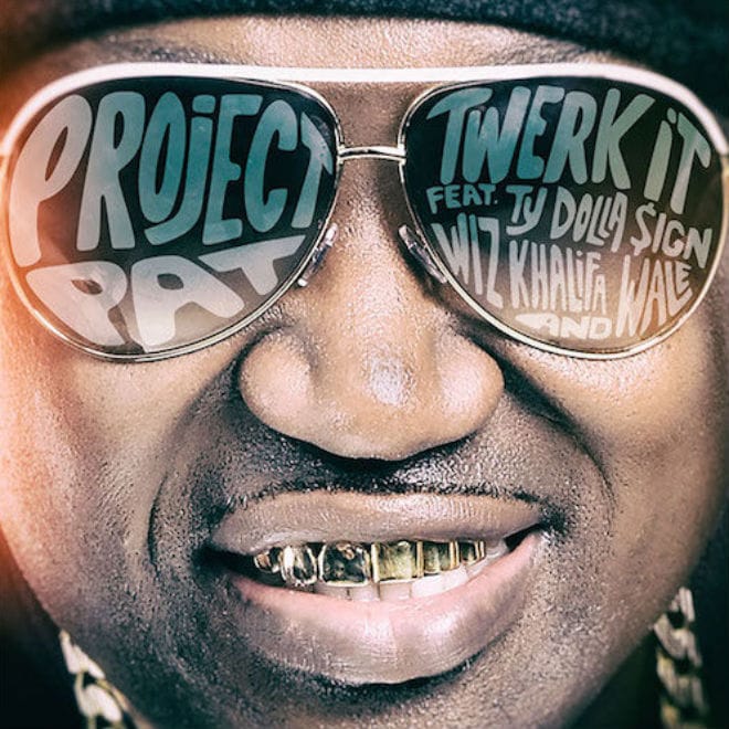 Project Pat featuring Ty Dolla $ign, Wiz Khalifa, and Wale - Twerk It