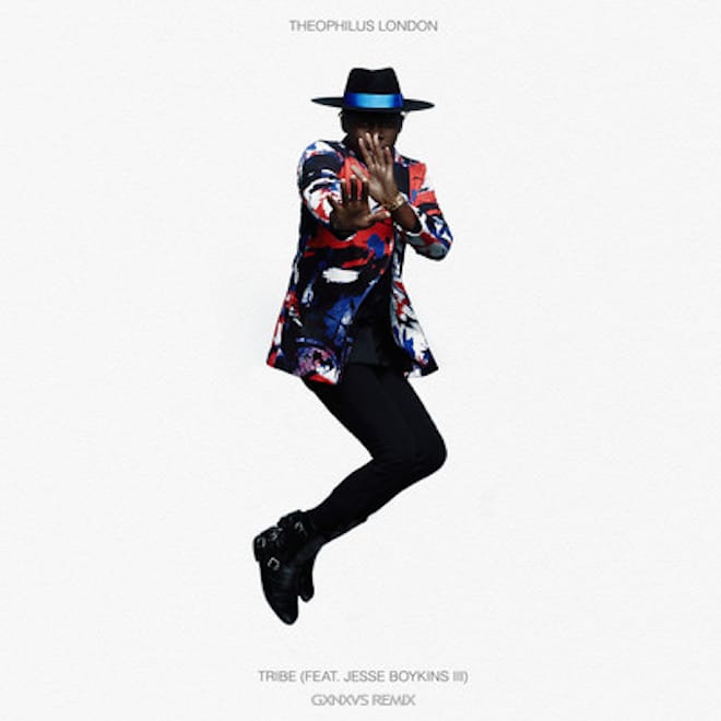Theophilus London featuring Jesse Boykins III - Tribe (GXNXVS Remix)