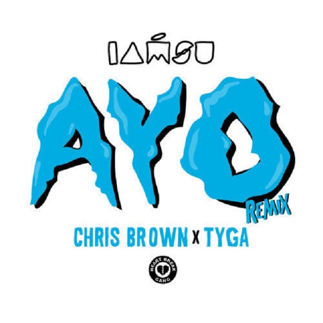 Chris Brown & Tyga - Ayo (IAMSU! Remix)