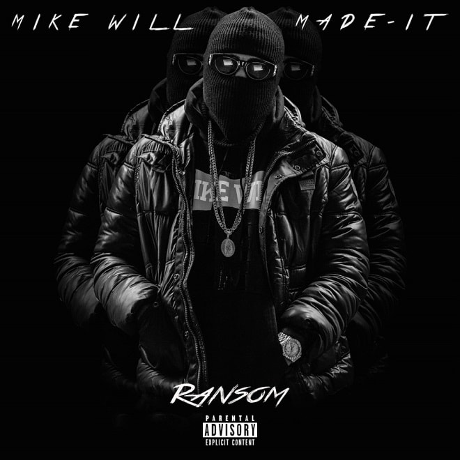 Mike WiLL Made-It Releases 'Ransom' Mixtape