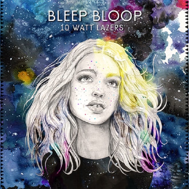 PREMIERE: Bleep Bloop - 10 Watt Lazers