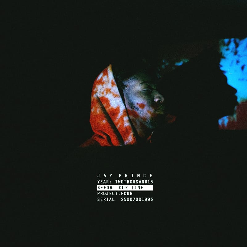 Jay Prince - BeFor Our Time (EP Stream)