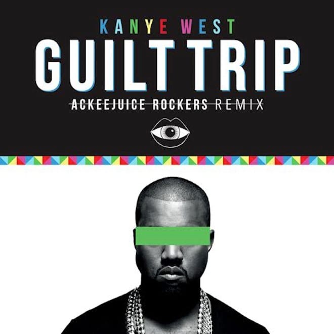 HYPETRAK Premiere: Kanye West - Guilt Trip (Ackeejuice Rockers Remix)