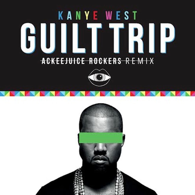 HYPETRAK Premiere: Kanye West - Guilt Trip (Ackeejuice Rockers Remix)