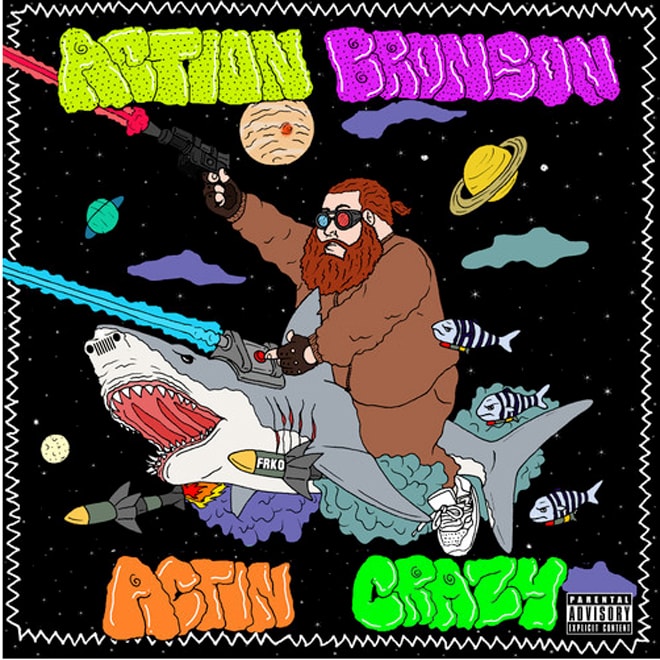 Action Bronson - Actin Crazy (Produced by 40)
