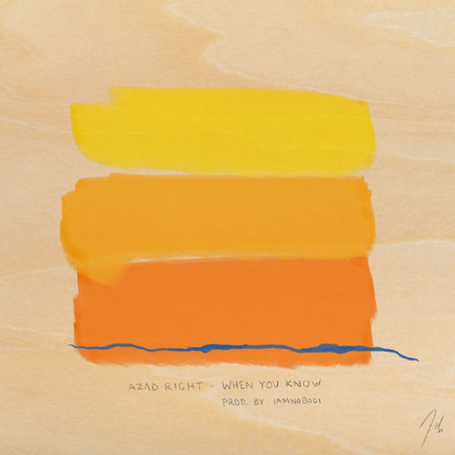 Azad Right - When You Know (Produced by IAMNOBODI)