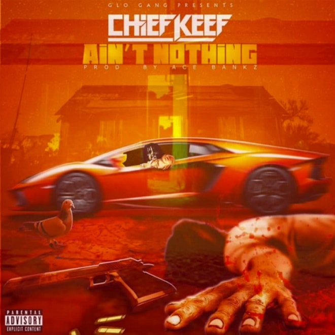 Chief Keef - Ain't Nothing