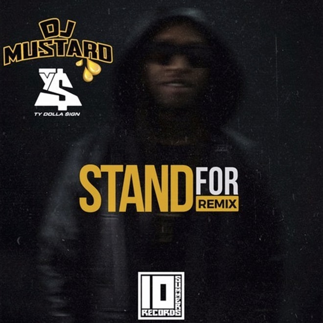 Ty Dolla $ign - Stand For (DJ Mustard Remix)