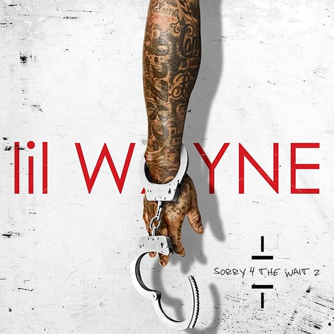 Lil’ Wayne - Sorry 4 The Wait 2 (Mixtape)